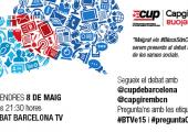 La CUP Capgirem Barcelona al debat de BTV d’aquesta nit La CUP Capgirem Barcelona al debat de BTV d’aquesta nit